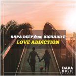 Dapa Deep feat. Richard E - Love Addiction (Original Mix)