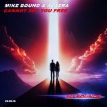 Mike Bound & Alaera - Cannot Set You Free
