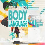 Sebb Junior - Body Language (Extended Mix)