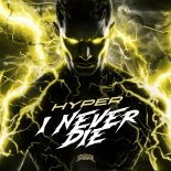 Hyper - I NEVER DIE (Extended Mix)