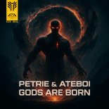 Petrie, ATEBOI - Gods Are Born  (Original Mix)