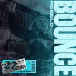 Rebeld - BOUNCE (Original Mix)