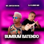 Mc Jair Da Rocha - Bumbum Batendo (Prod Dj Cleber Mix)