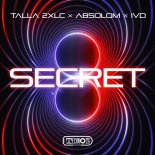 Talla 2XLC x Absolom x IVD - Secret (Extended Mix)