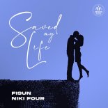 Fisun & Niki Four - Saved My Life