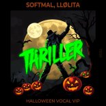 Softmal, LLølita - Thriller (Halloween Vocal VIP)