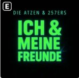 Die Atzen, 257ers - Ich & Meine Freunde