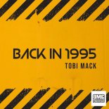 Tobi Mack - Back in 1995 (Extended)