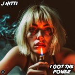 J Nitti - I Got The Power