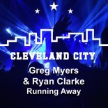 Greg Myers, Ryan Clarke - Running Away
