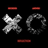 Reorder & Anewbis - Reflection (Extended Mix)