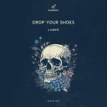 Lampe - Drop Your Shoes (Original Mix)