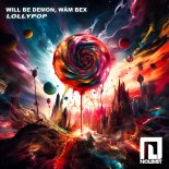Will Be Demon, Wäm Bex - Lollypop (Original Mix)