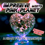 Imprezive meets Pink Planet - A Heart Full of Diamonds (Casaris Extended Remix)