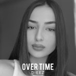 Dieez & UPBeats - Over Time
