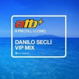 ATB - 9PM (Danilo Seclì VIP Mix)