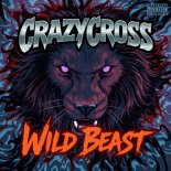 CrazyCross - Wild Beast (Original Mix)
