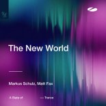 Markus Schulz & Matt Fax - The New World (Extended Mix)