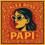 Alex Ross - Papi (Extended Mix)
