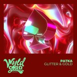 Patka - Glitter & Gold (Extended Mix)