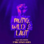 DaS NEUWERK - Mutig, wild & laut (Sunny Cookie Radio Mix)