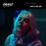 Furkan Dulda - That's Not You (Orginal Mix)