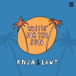 KNJA and LAUT - Waitin' For The Sun
