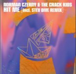 Norman Czerny & The Crack Kids - Hit Me (Stev Dive Tech-Da-House Remix)