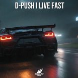 D-Push - Live Fast