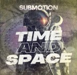 Submotion - Time And Space (Original Mix)