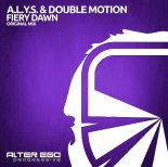 A.L.Y.S. & Double Motion - Fiery Dawn