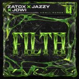 Zatox & Jazzy & Jowi - FILTH (Original Mix)