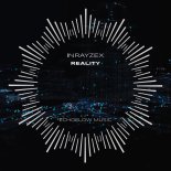 Inrayzex - Reality (Original Mix)