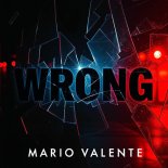 Mario Valente - Wrong
