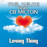 Phil Wilde Feat. CB Milton - Loving Thing (Michael Brun Vocal Rmx)