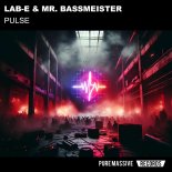 Lab-E and Mr. Bassmeister - Pulse (Extended Mix)