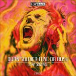 Burn Soldier Feat. Dr Rush - Lose Control