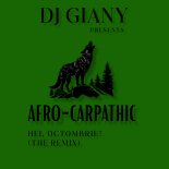 DJ Giany presents Afro-Carpathic - Hei, Octombrie! (The Remix)