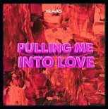 Klaas - Pulling Me Into Love