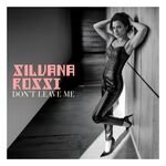 Silvana Rossi - Don't Leave Me (Extended Mix)
