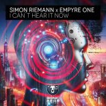 Simon Riemann & Empyre One - I Can't Hear It Now