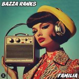 Bazza Ranks - Familia