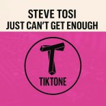 Steve Tosi - Just Can't Get Enough