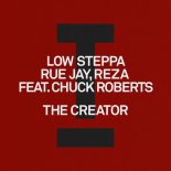 Reza, Chuck Roberts, Low Steppa, Rue Jay - The Creator (Extended Mix)
