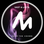 Vast & Lisita - Hear the Crowd (Extended Mix)