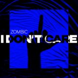 Zombic - I Don't Care (Extended Mix)