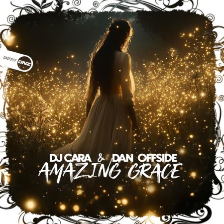 DJ Cara & Dan Offside - Amazing Grace