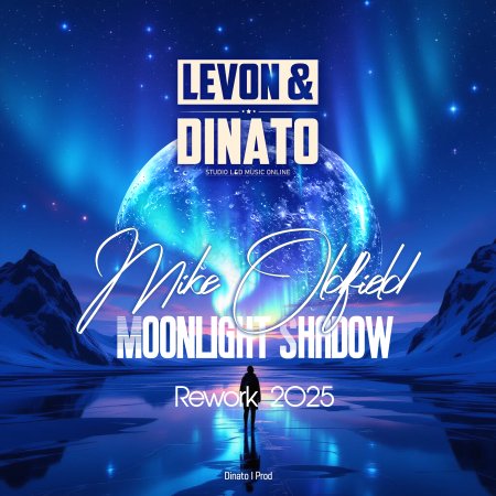 Mike Oldfield - Moonlight Shadow (Levon&Dinato Rework 2025)
