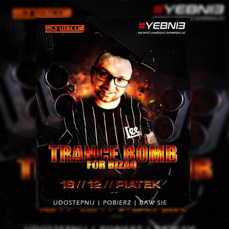DJ WALUŚ - TRANCE BOMB FOR BIZAQ (18.12.2020)