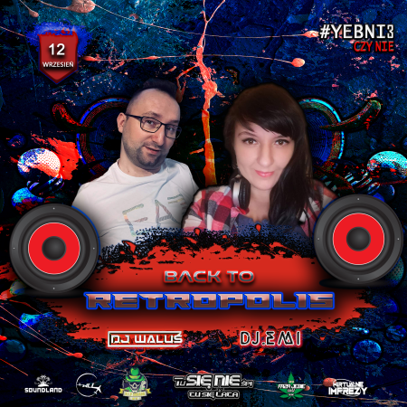DJ WALUŚ & DJ EMI  - BACK TO RETROPOLIS (12.09.2020)